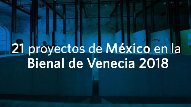 21 proyectos de México en la  Bienal de Venecia 2018