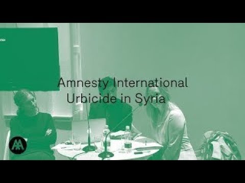 Amnesty International: Urbicide In Syria