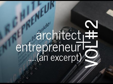 Architect and Entrepreneur (Vol. 2) – Innovating Practice + Passive Income