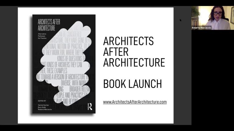 Architects After Architecture: Book Launch – Harriet Harriss, Rory Hyde and Roberta Marcaccio