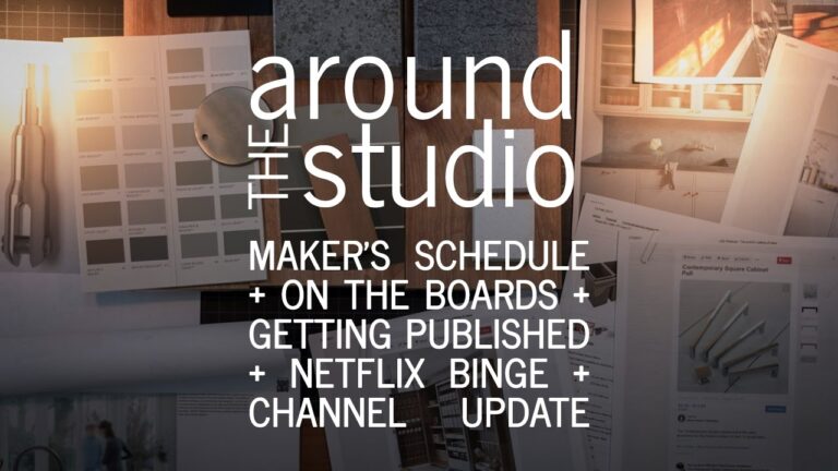 Around the (Architecture) Studio – Maker’s Schedule, Design, Getting Published, Netflix, + Updates U