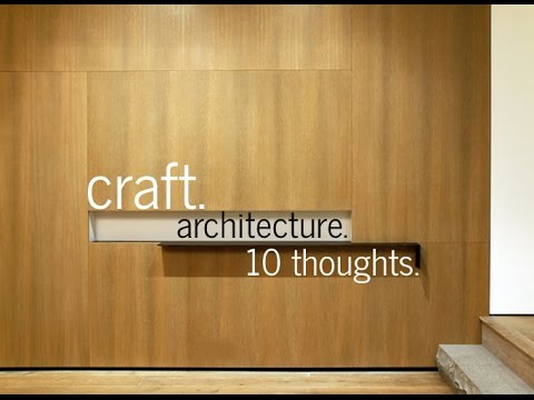 Craft. Architecture. 10 Thoughts.
