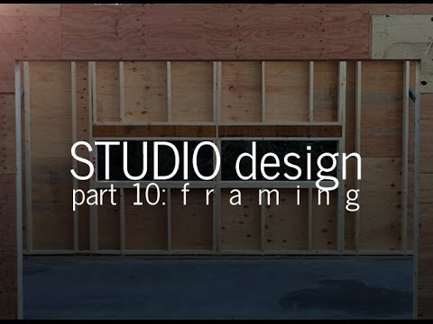 Designing a Small Studio – Framing + Rough Carpentry (Part 10)