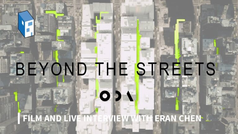 Eran Chen on ODA’s Beyond the Street Project
