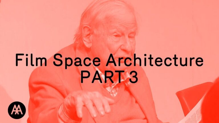 Film, Space, Architecture (PART3/3)