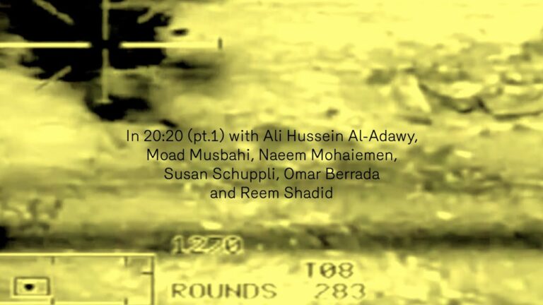 In 20:20 (pt.1) with Al-Adawy, Musbahi, Mohaiemen, Schuppli, Berrada and Shadid