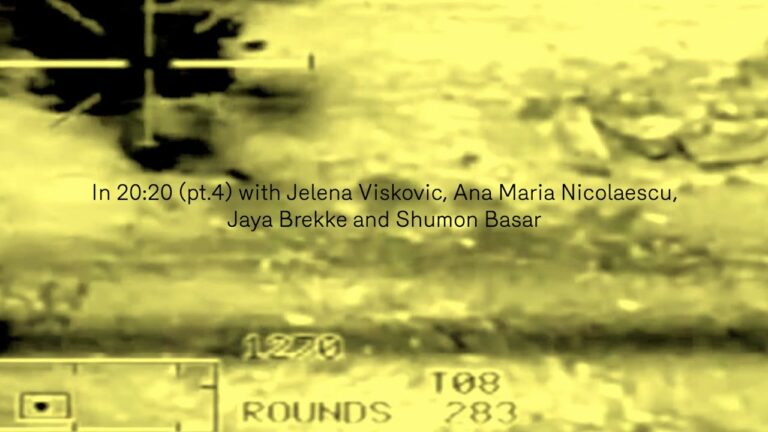 In 20:20 (pt.4) with Jelena Viskovic, Ana Maria Nicolaescu, Jaya Brekke and Shumon Basar