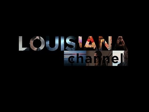 Louisiana Channel Trailer