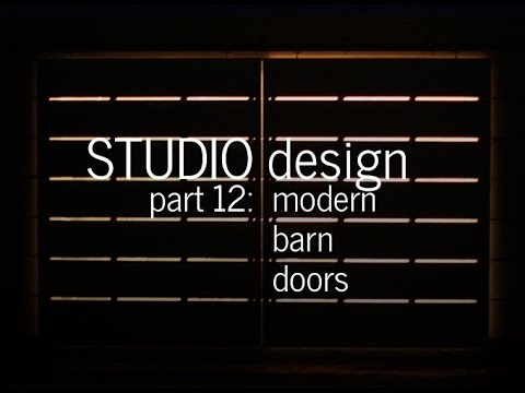 Modern Barn Doors – Studio Design Project (Part 12)