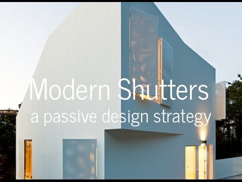 Modern House Shutters – A Passive Design Strategy