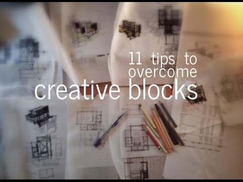 Overcoming Creative Blocks – 11 tips for Architects, Designers, + Creatives