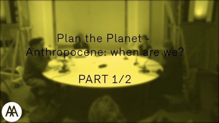 Plan the Planet – Anthropocene: when are we? Part 1/2