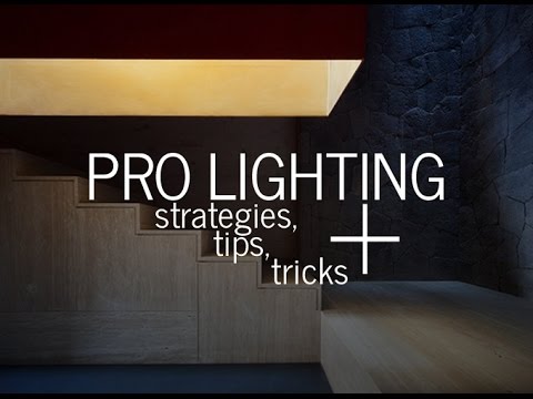 Pro Lighting Strategies, Tips and Tricks