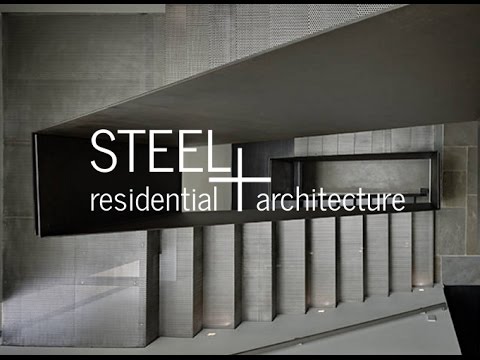 Steel + Residential Architecture – An Architect’s How-to Guide