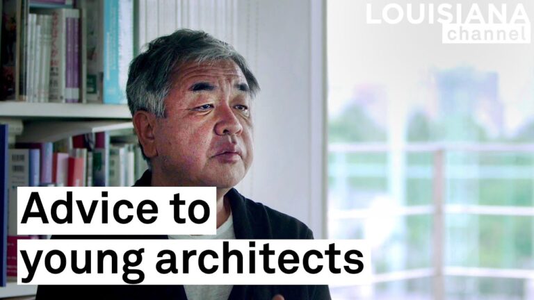 ”Travel to the farthest part of the world” | Architect Kengo Kuma | Louisiana Channel