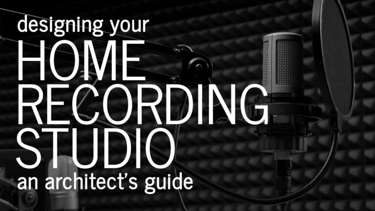 What to think about when designing a Home Recording or Music Studio – Tips from an Architect