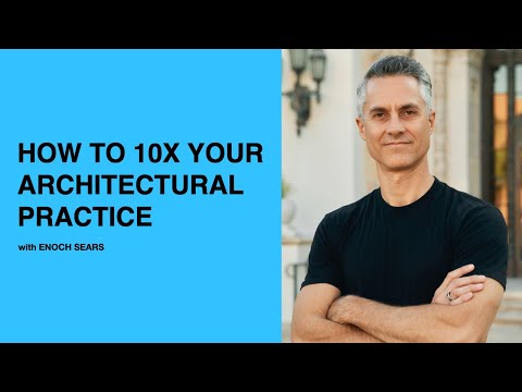 524: How to 10x Your Architectural Practice with Enoch Sears