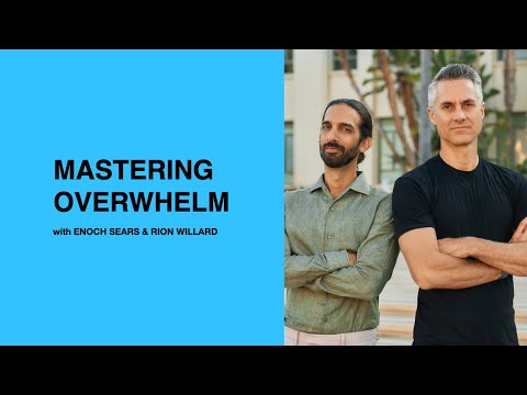 533: Mastering Overwhelm with Enoch Sears & Rion Willard