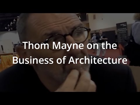 Thom Mayne on the Business of Architecture