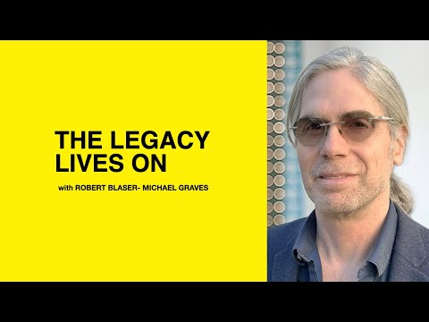 534: The Legacy Lives On with Robert Blaser of Michael Graves