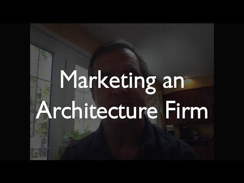 How To Market an Architecture Firm – Part 1