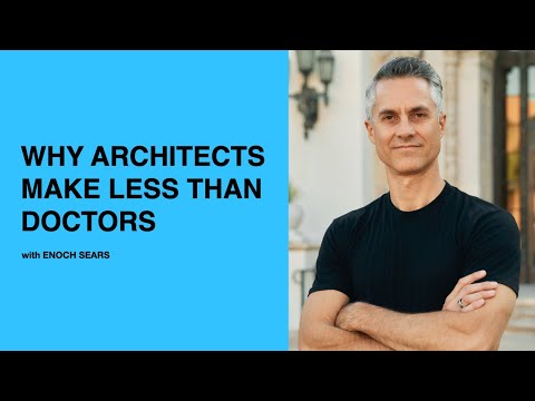 507: Why Architects Make Less Than Doctors with Enoch Sears