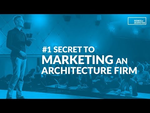 #1 Secret to ‘Marketing’ an Architecture Firm