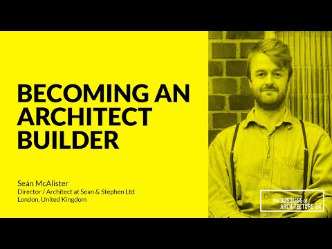159: Becoming an Architect Builder with Seán McAlister