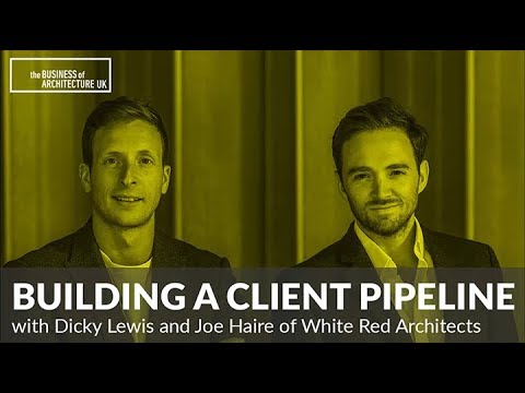 036: Building a Client Pipeline with Dicky Lewis and Joe Haire of White Red Architects