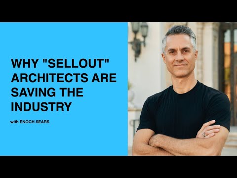 512: Why “Sellout” Architects Are Saving the Industry with Enoch Sears