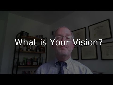 What is Your Vision?