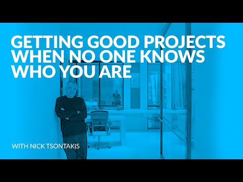 279: Getting Good Projects When No One Knows Who You Are with Nick Tsontakis