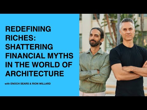 497: Redefining Riches: Shattering Financial Myths in the World of Architecture with Enoch & Rion