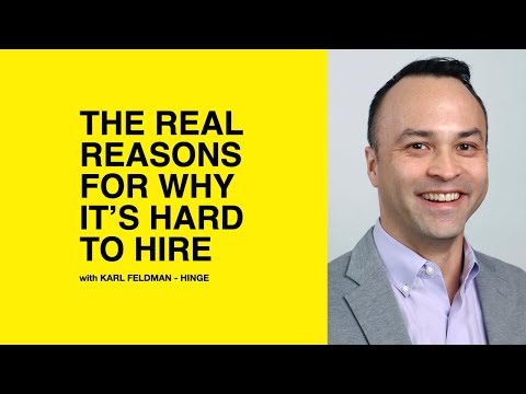 212: The Real Reasons for Why it’s Hard to Hire with Karl Feldman of Hinge
