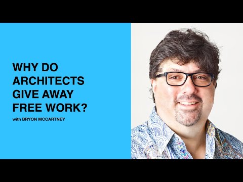 422: Why Do Architects Give Away Free Work? with Bryon McCartney
