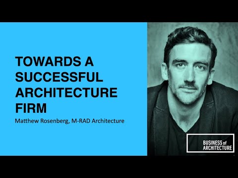 302: Towards a Successful Architecture Firm with Matthew Rosenberg