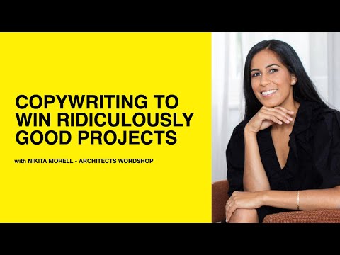 206: Copywriting to Win Ridiculously Good Projects with Nikita Morell of Architects Wordshop