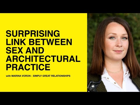 505: Surprising Link Between Sex and Architectural Practice with Marina Voron