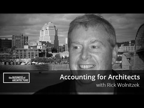 Accounting for Architects with Rick Wolnitzek
