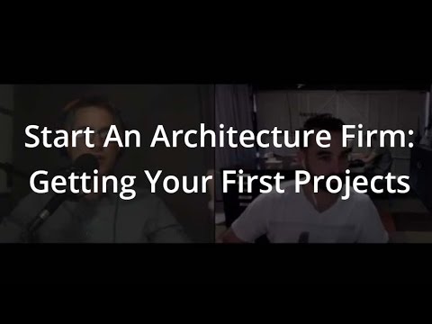 Start an Architecture Firm: Getting Your First Projects