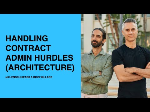 547: Handling Contract Admin Hurdles (Architecture) with Enoch Sears & Rion Willard