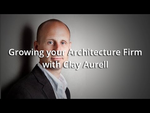 Growing an Architecture Firm with Clay Aurell