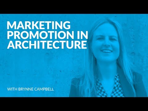 262: Marketing and Promotion in Architecture with Brynne Campbell