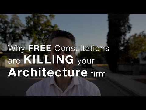 Why Free Consults Are Killing Your Architecture Firm Business