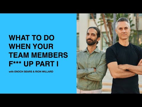520: What to Do When Your Team Members F**** Up Part I with Enoch & Rion