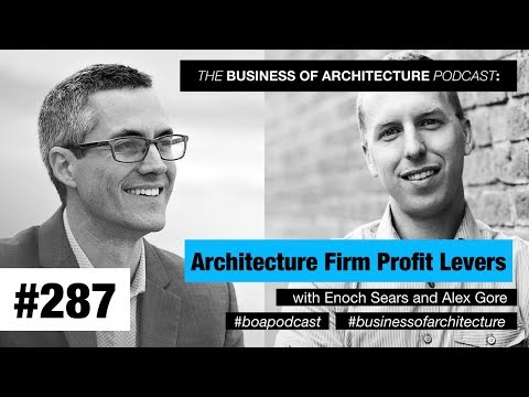 287: Architecture Firm Profit Levers with Enoch Sears