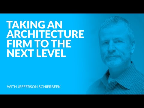 278: Taking an Architecture Firm to the Next Level with Jefferson Schierbeek