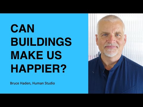 403: Can Buildings Make Us Happier? with Bruce Haden