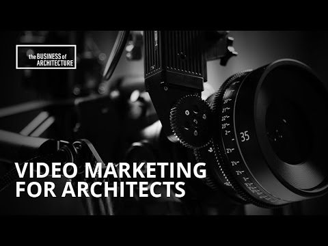 Video Marketing for Architects