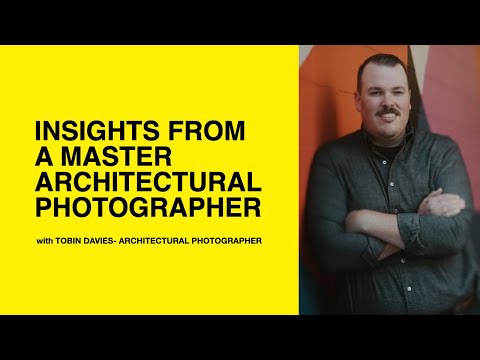 546: Insights from a Master Architectural Photographer with Tobin Davies
